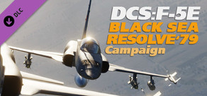 DCS: F-5E Black Sea Resolve '79 Campaign