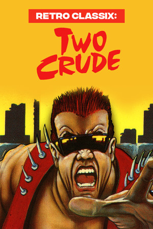 Cover art of Retro Classix: Two Crude