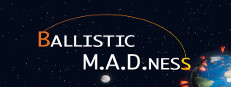 Ballistic M.A.D.ness