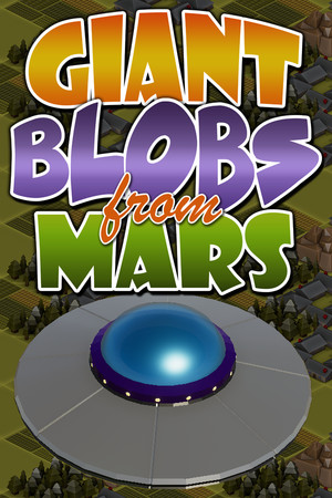 Обложка Giant Blobs From Mars