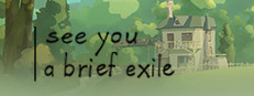 see you: a brief exile