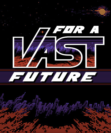 For a Vast Future