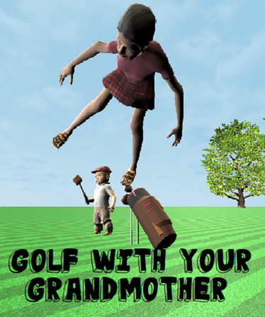 Golf With Your Grandmother