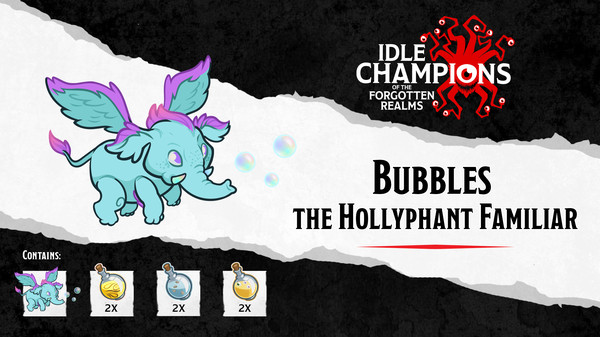 Idle Champions - Bubbles The Hollyphant Familiar Pack