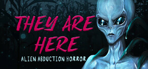 They Are Here: Alien Abduction Horror