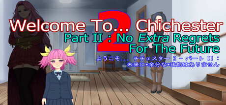 Welcome To... Chichester 2 - Part II : No Extra Regrets For The Future banner image