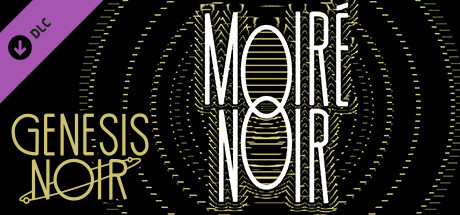 Genesis Noir: Moiré Noir banner image