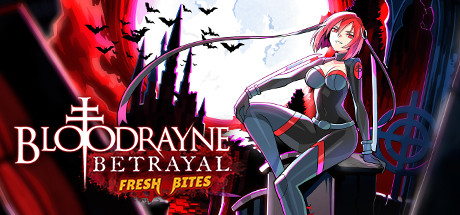 BloodRayne Betrayal: Fresh Bites Cover Image