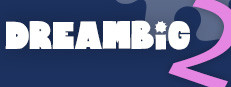 Dream Big 2