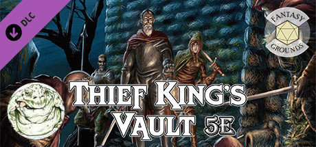 Fantasy Grounds - Thief King's Vault Header Image