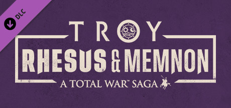 A Total War Saga: TROY - Rhesus & Memnon