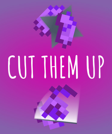 Cut Them Up