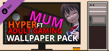 Hyper Mum Ft Adult Gaming - Wallpaper Pack banner image