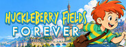 Huckleberry Fields Forever