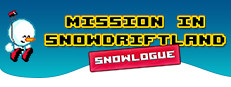 Mission in Snowdriftland - Snowlogue