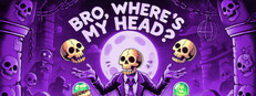 Bro, where's My head??? cover
