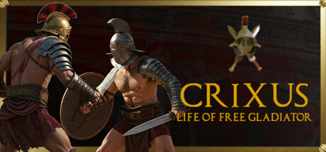 CRIXUS: Life of free Gladiator cover art