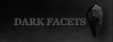 DARK FACETS