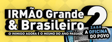 IRMÃO Grande & Brasileiro 2