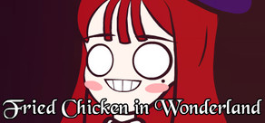 Fried Chicken in Wonderland
