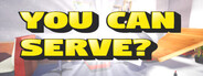you can serve