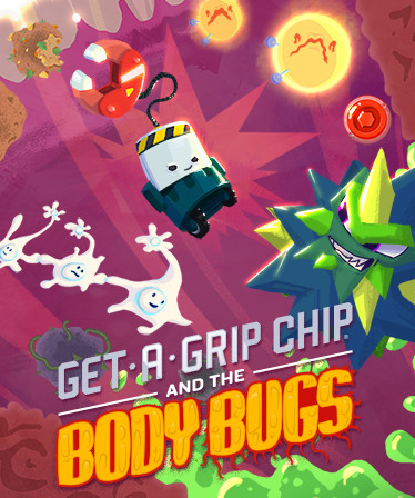 Get-A-Grip Chip and the Body Bugs