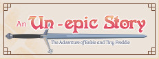 An Un-epic story: The adventure of Enki and Tiny Freddie