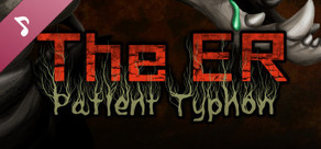 The ER: Patient Typhon - Soundtrack