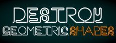 Destroy Geometric Shapes