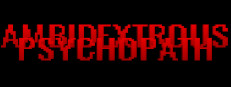Ambidextrous Psychopath