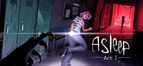 Asleep: Act 1