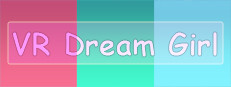 VR Dream Girl