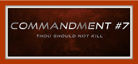 Commandment #7 - Thou Should Not Kill steam charts