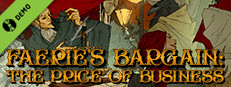 Faerie's Bargain: The Price of Business Demo Small Capsule Image