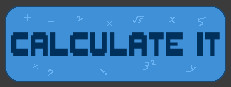Calculate It!