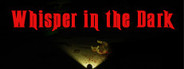 Whispers in the Dark