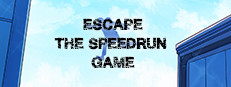 Escape - The Speedrun Game