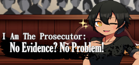 I Am The Prosecutor: No Evidence? No Problem! Cheat Engine/CT