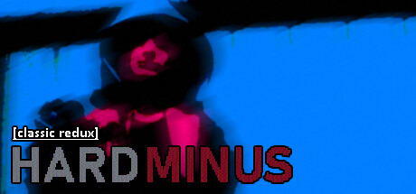 Hard Minus Classic Redux steam charts