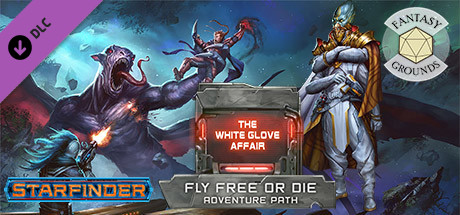 Fantasy Grounds - Starfinder Adventure Path #37: The White Glove Affair (Fly Free or Die 4 of 6) Header Image