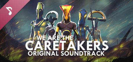 We Are The Caretakers Soundtrack banner image