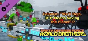 EARTH DEFENSE FORCE: WORLD BROTHERS - Colonist: "We'll Help, If It Means Saving the Planet"!?
