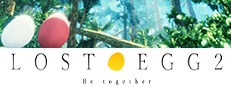LOST EGG 2: Be together