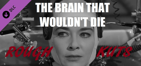 ROUGH KUTS: The Brain That Wouldn't Die banner image