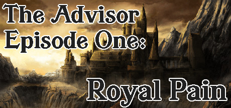The Advisor — Episode 1: Royal Pain