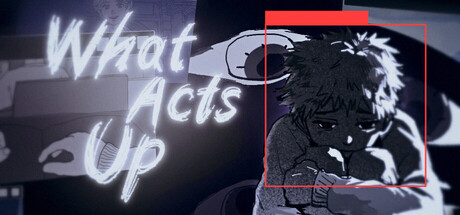 What Acts up — Steam game cover