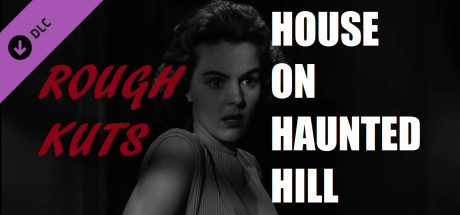 ROUGH KUTS: House on Haunted Hill banner image