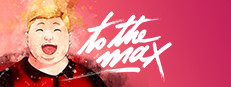 To the Max