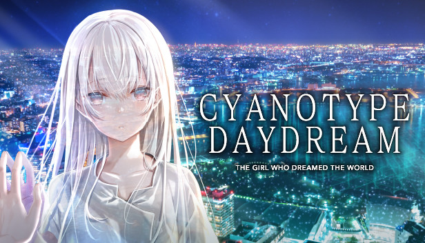 Cyanotype Daydream -The Girl Who Dreamed the World- on Steam