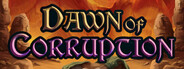 Dawn of Corruption